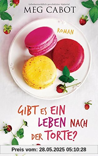 Gibt es ein Leben nach der Torte?: Roman (HEATHER WELLS - Amateurdetektivin wider Willen, Band 5)