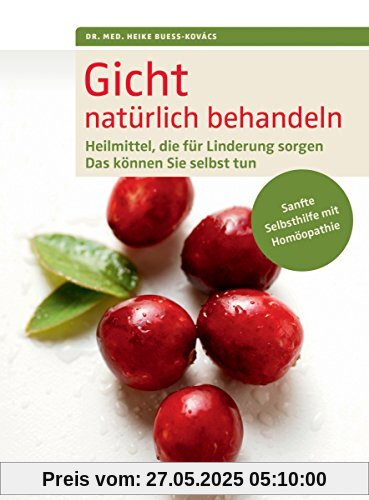 Gicht natürlich behandeln: Heilmittel, die für Linderung sorgen. Das können Sie selbst tun. Sanfte Selbsthilfe mit Homöopathie. Gicht natürlich behandeln: Heilmittel, die für Linderung sorgen. Das können Sie selbst tun. Sanfte Selbsthilfe mit Homöopathie.