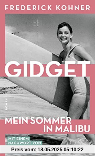 Gidget. Mein Sommer in Malibu: Roman