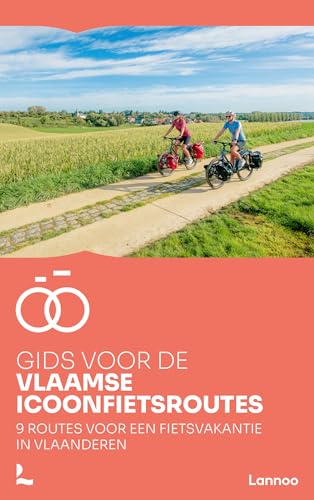 Gids voor de Vlaamse icoonfietsroutes: 9 routes voor een fietsvakantie in Vlaanderen von Lannoo