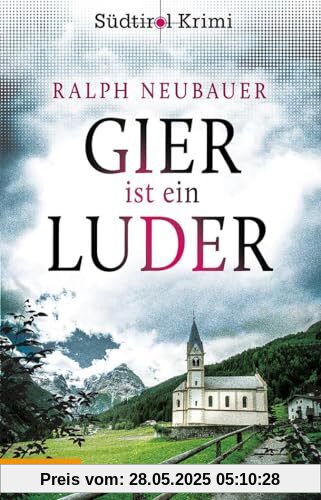 Gier ist ein Luder: Südtirolkrimi Band 11 (Südtirol-Krimi: Commissario Fameo ermittelt)
