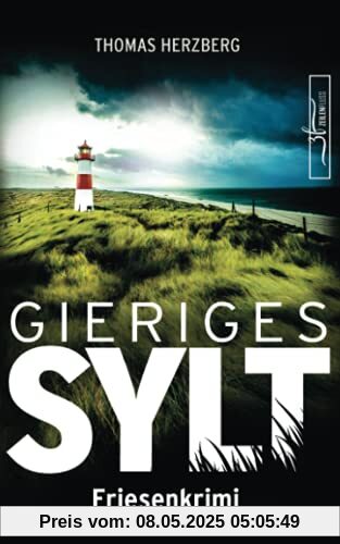 Gieriges Sylt: Friesenkrimi (Hannah Lambert ermittelt 6)