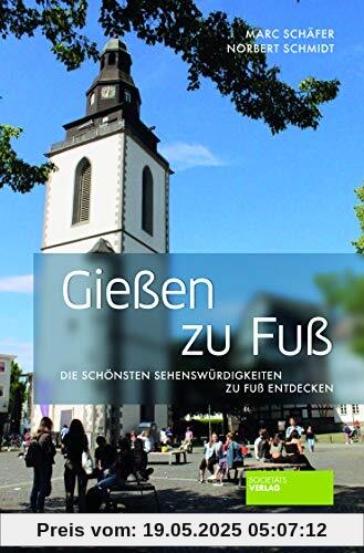 Gießen zu Fuß: Die schönsten Sehenswürdigkeiten zu Fuß entdecken