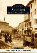 Gießen: Stadt im Wandel 1933-2007 Gießen: Stadt im Wandel 1933-2007