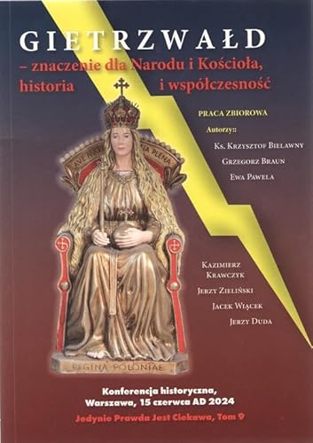 Gietrzwałd - znaczenie dla Narodu i Kościoła, historia i współczesność von CEIR