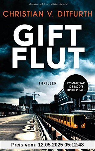 Giftflut: Thriller - Kommissar de Bodts dritter Fall (Kommissar de Bodt ermittelt, Band 3)