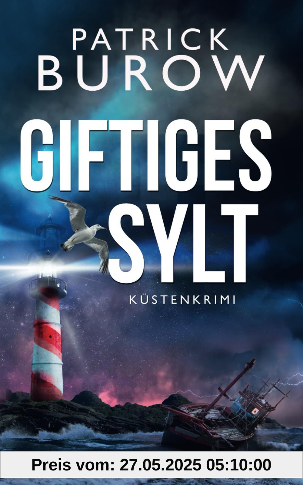 Giftiges Sylt: Küstenkrimi (Hansen & Norden ermitteln, Band 6)