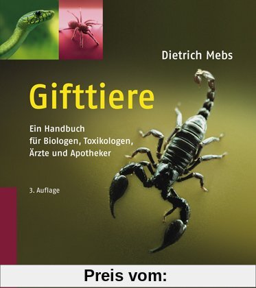 Gifttiere: Ein Handbuch für Biologen, Toxikologen, Ärzte und Apotheker