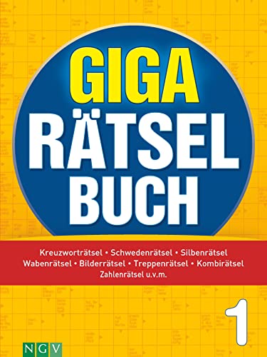 Giga-Rätselbuch 1: Rätselspaß XXL | Der perfekte Rätselmix im Großformat Giga-Rätselbuch 1: Rätselspaß XXL | Der perfekte Rätselmix im Großformat von Naumann & Göbel Verlagsgesellschaft mbH