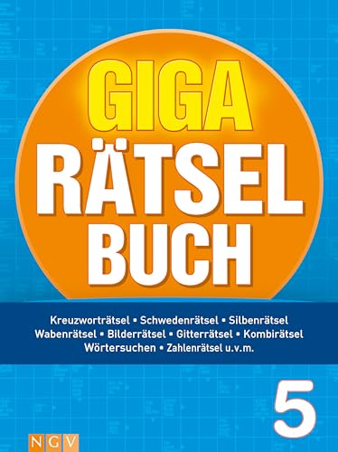 Giga-Rätselbuch 5: Rätselspaß XXL | Der perfekte Rätselmix im Großformat von Naumann & Göbel Verlagsgesellschaft mbH