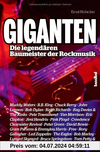 Giganten: Die legendären Baumeister der Rockmusik