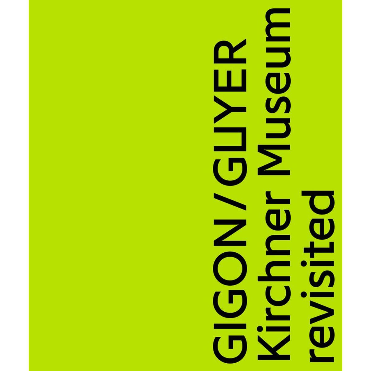 Gigon / Guyer. Kirchner Museum revisited von Hirmer Verlag GmbH