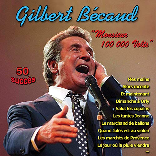 Gilbert Becaud-Monsieur 100 000 Volts-50 Succès (CD) von Ganesha