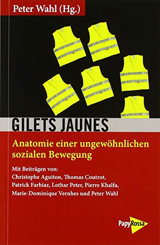 Gilets Jaunes: Anatomie einer ungewöhnlichen sozialen Bewegung (Neue Kleine Bibliothek) von Papyrossa Verlags GmbH +