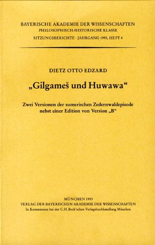 Gilgames und Huwawa: Zwei Versionen der sumerischen Zedernwaldepisode nebst einer Edition von Version B. Vorgetragen am 5. Februar 1993 Gilgames und Huwawa: Zwei Versionen der sumerischen Zedernwaldepisode nebst einer Edition von Version B. Vorgetragen am 5. Februar 1993 von C.H. Beck Verlag