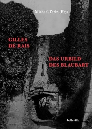 Gilles de Rais: Das Urbild des Blaubart