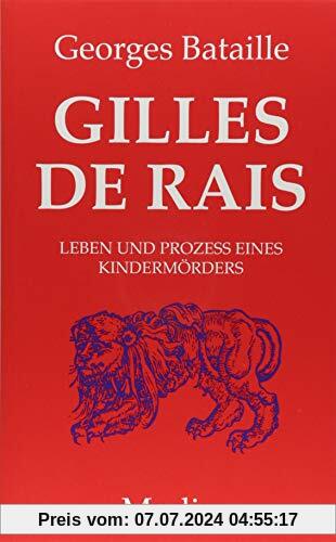 Gilles de Rais: Leben und Prozess eines Kindermörders