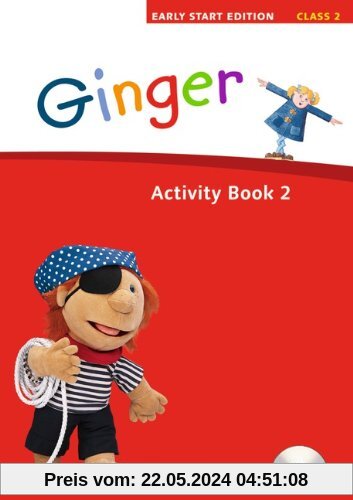 Ginger - Early Start Edition: Band 2: 2. Schuljahr - Activity Book mit Lieder-/Text-CD (Kurzfassung)