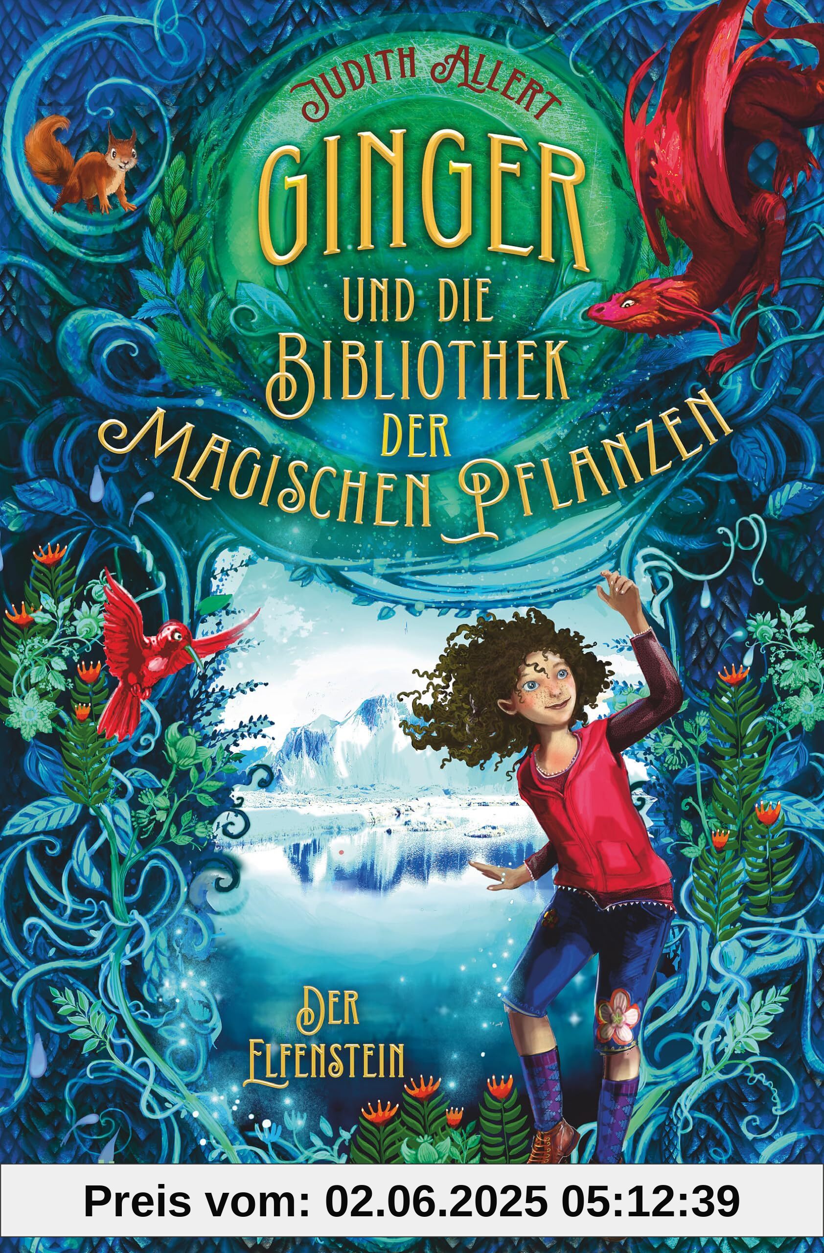 Ginger und die Bibliothek der magischen Pflanzen – Der Elfenstein (Ginger und die letzten magischen Orte der Welt, Band 2)