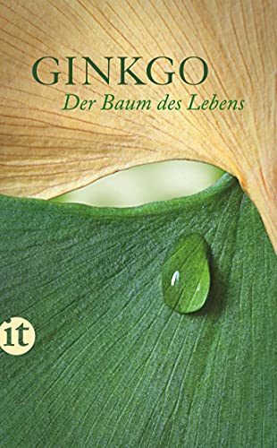 Ginkgo: Der Baum des Lebens. Ein Lesebuch (insel taschenbuch)