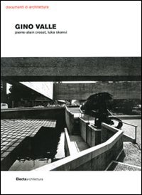 Gino Valle (Documenti Di Architettura) von Mondadori Electa