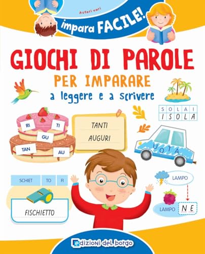 Giochi di parole per imparare a leggere e scrivere. Ediz. a colori (Impara facile) von Edizioni del Borgo