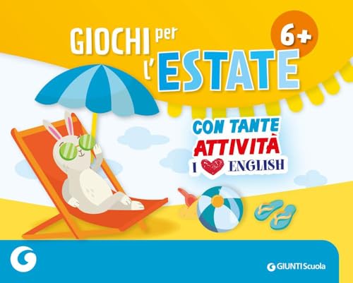 Giochi per l'estate 6+. Ediz. a colori (GS in libreria) von Giunti Scuola