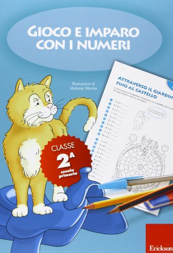 Gioco e imparo con i numeri. Quaderno. Per la 2ª classe elementare (Vol. 2) (I materiali)