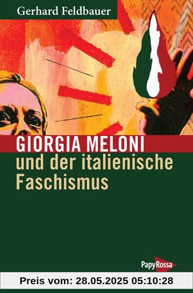 Giorgia Meloni und der italienische Faschismus (Neue Kleine Bibliothek)