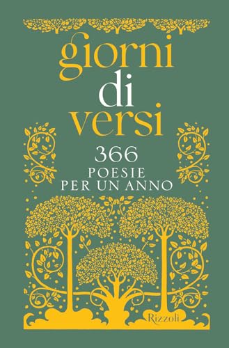 Giorni di versi. 366 poesie per un anno (Rizzoli Illustrati) von Mondadori Electa