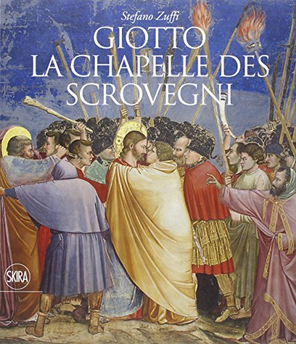Giotto. La chapelle des Scrovegni. Ediz. illustrata (Guide artistiche Skira) von Skira