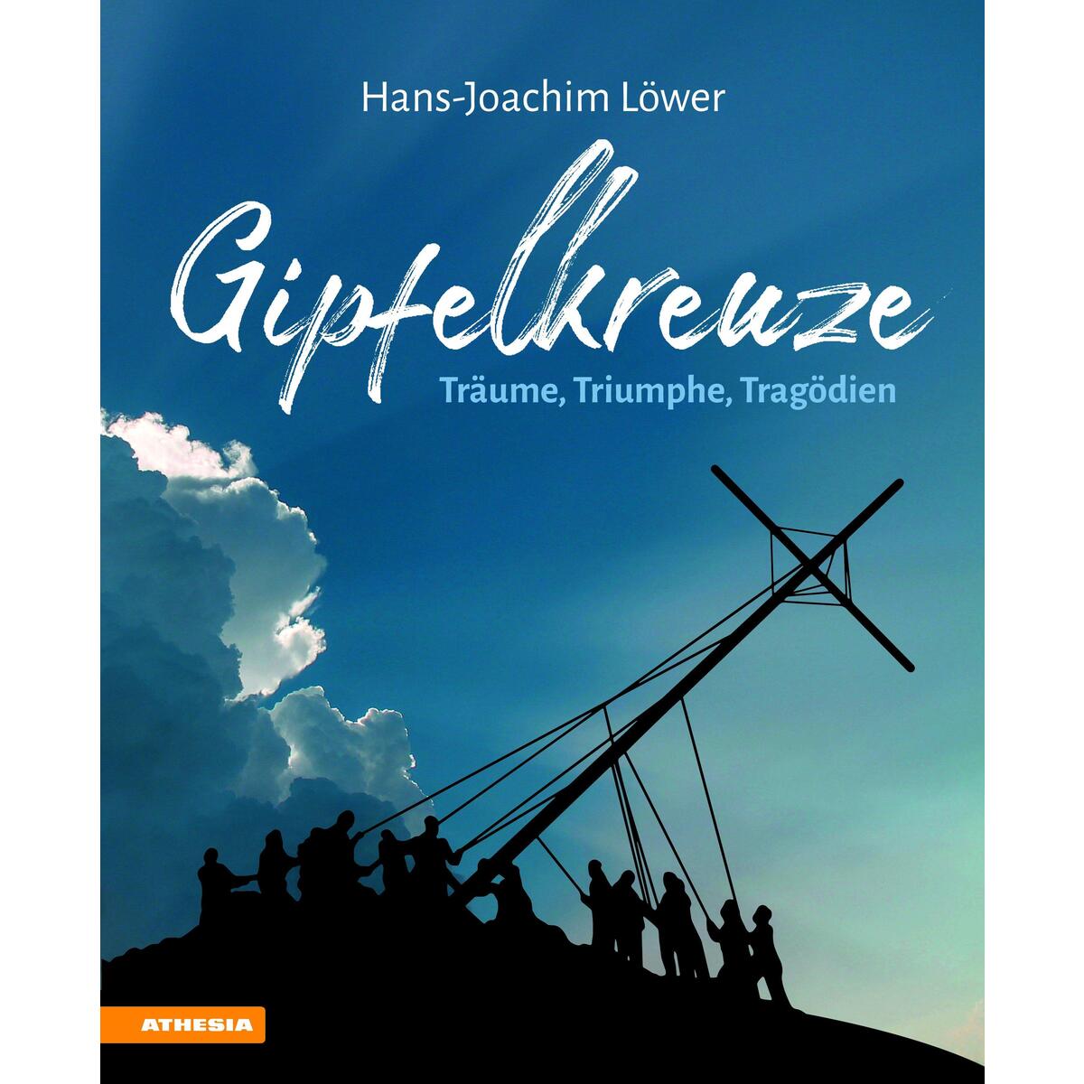 Gipfelkreuze Gipfelkreuze von Athesia Tappeiner Verlag