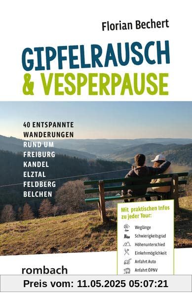 Gipfelrausch & Vesperpause: 40 entspannte Wanderungen rund um Freiburg, Kandel, Elztal, Feldberg & Belchen