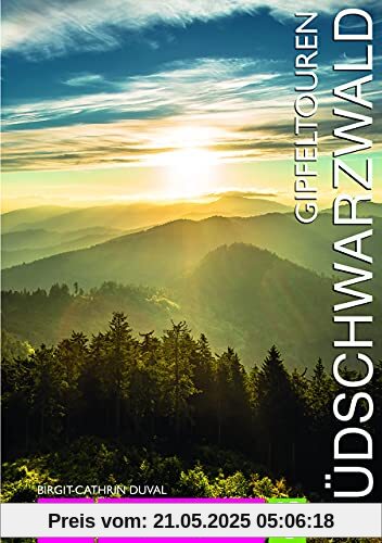 Gipfeltouren Südschwarzwald | 101 Highlights entdecken und erleben