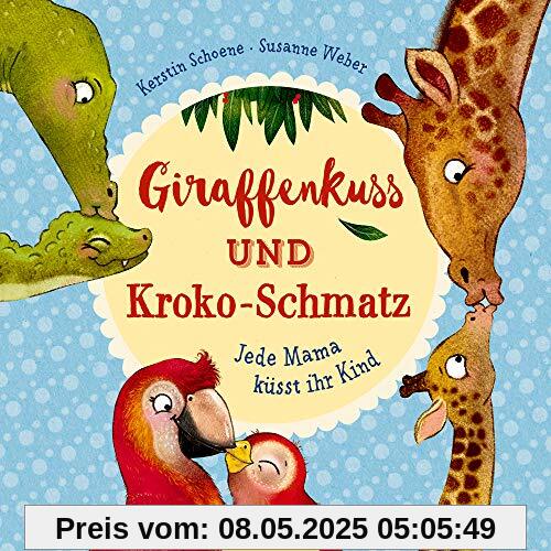 Giraffenkuss und Kroko-Schmatz: Jede Mama küsst ihr Kind