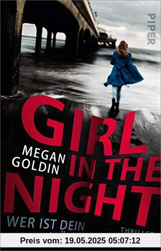 Girl in the Night – Wer ist dein Mörder?: Thriller | Hochspannender Thriller über den Lügensumpf einer Kleinstadt, einen Cold Case und eine unerschrockene True-Crime-Podcasterin Girl in the Night – Wer ist dein Mörder?: Thriller | Hochspannender Thriller über den Lügensumpf einer Kleinstadt, einen Cold Case und eine unerschrockene True-Crime-Podcasterin