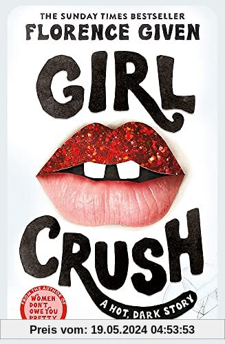 Girlcrush: The debut novel from the bestselling author of Women Don't Owe You Pretty