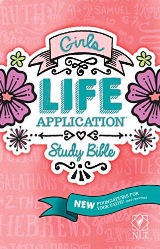 Girls Life Application Study Bible-NLT: New Living Translation