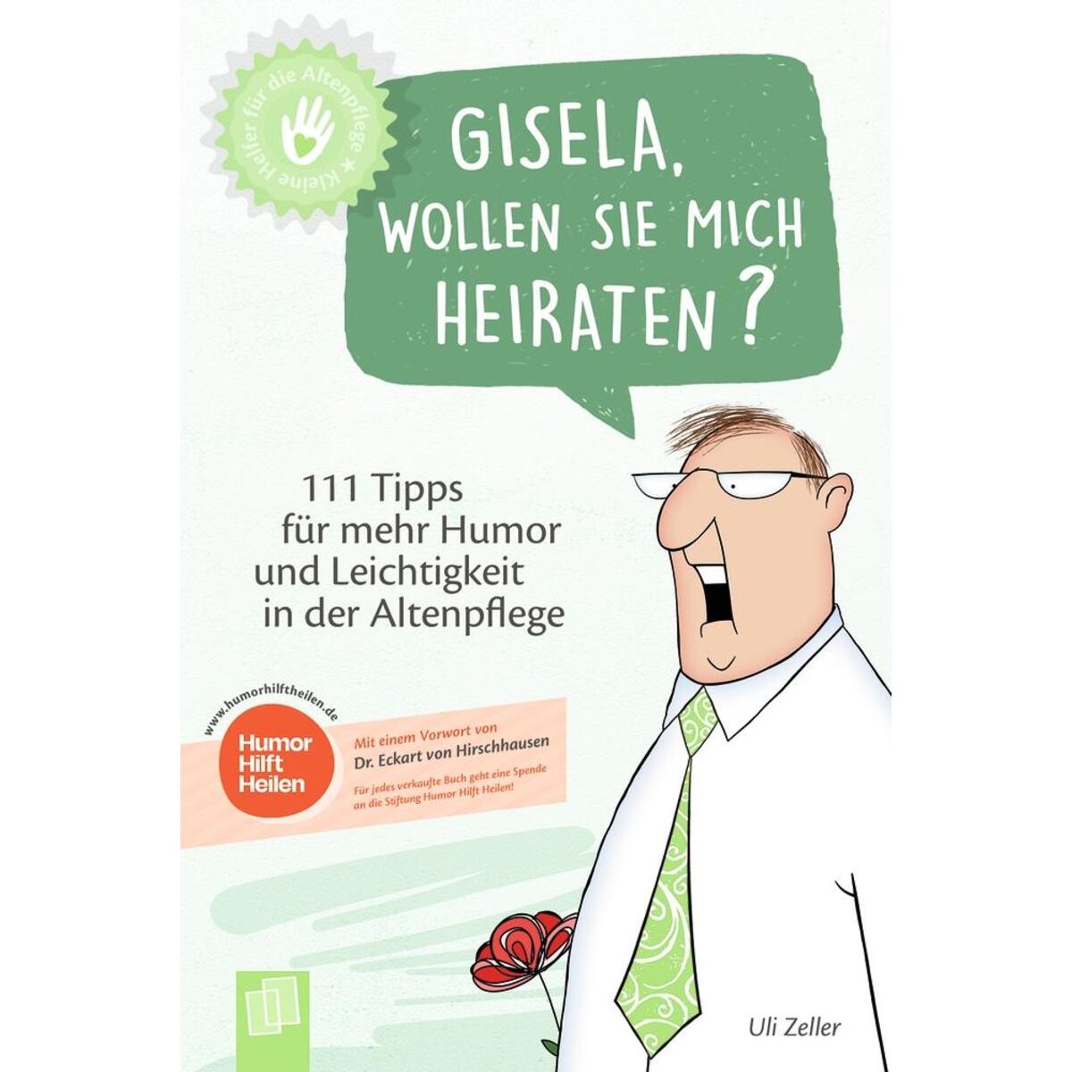 Gisela, wollen Sie mich heiraten? Gisela, wollen Sie mich heiraten? von Verlag an der Ruhr GmbH