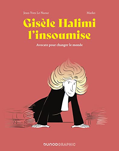 Gisèle Halimi l'insoumise: Avocate pour changer le monde von DUNOD