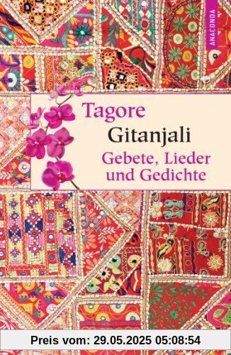 Gitanjali - Gebete, Lieder und Gedichte Gitanjali - Gebete, Lieder und Gedichte