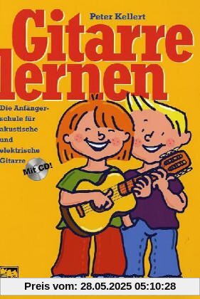 Gitarre lernen: Die Anfängerschule für akustische und elektrische Gitarre. Mit CD Gitarre lernen: Die Anfängerschule für akustische und elektrische Gitarre. Mit CD