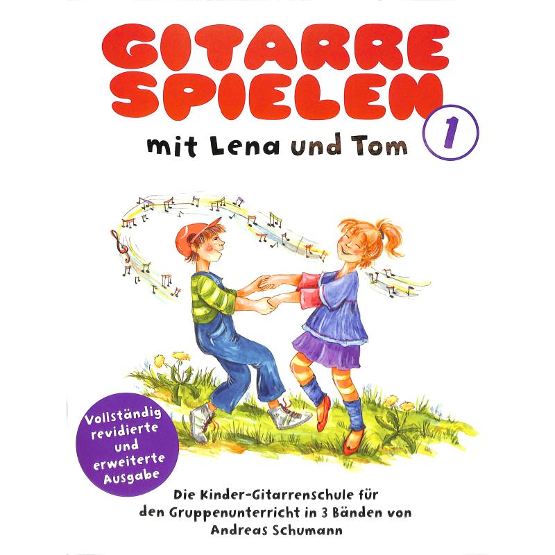 Gitarre spielen mit Lena und Tom 1 Gitarre spielen mit Lena und Tom 1