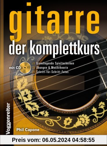 Gitarre. Der Komplettkurs, m. Audio-CD: Grundlegende Spieltechnicken für Akustikgitarre