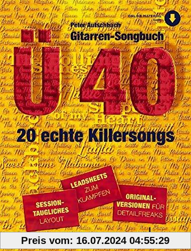 Gitarren-Songbuch Ü40: 20 echte Killersongs - sessiontaugliches Layout - Leadsheets zum Klampfen - Originalversionen für Detailfreaks. 1. Gitarre. Ausgabe mit Online-Audiodatei.