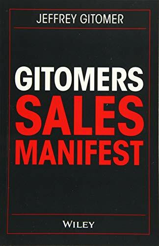 Gitomers Sales-Manifest: Unverzichtbare Ma�nahmen, damit Sie heute und in Zukunft erfolgreich ...