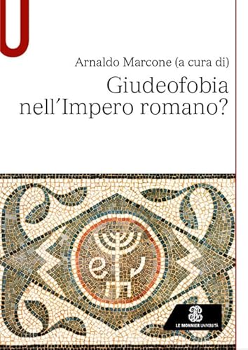 Giudeofobia nell’impero romano? (Studi) von Le Monnier Università