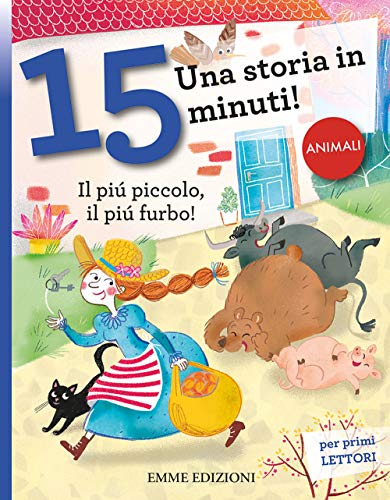Giuditta Campello - Il Piu Piccolo, Il Piu Furbo! Una Storia In 15 Minuti! (1 BOOKS) von Emme Edizioni