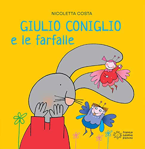 Giulio Coniglio e le farfalle (Piccole storie)