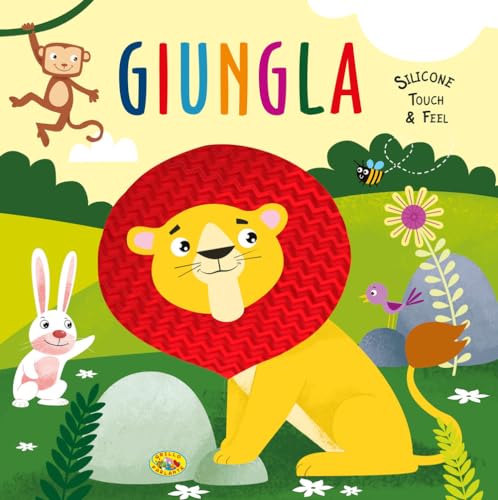 Giungla. Silicone touch & feel. Ediz. a colori von Grillo Parlante